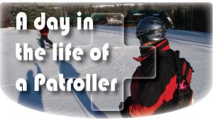 Day in the life of Ski Patroller